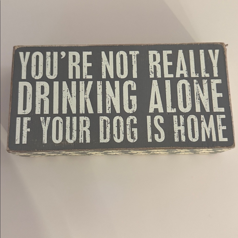 Black and White Dog Quote Sign